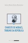 Livro - Evaristo de Moraes, tribuno da república