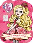 Livro - Ever After High - O bolo de aniversário da Apple e outras histórias