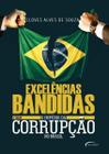 Livro - Excelências bandidas