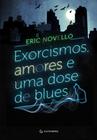 Livro - Exorcismos, amores e uma dose de blues