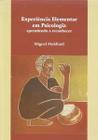 Livro - Experiência Elementar em Psicologia - Aprendendo a Reconhecer - Mahfoud - Jefte Editora