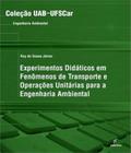 Livro - Experimentos didáticos em fenômenos de transporte e operações unitárias para a engenharia ambiental