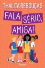 Livro Fala Sério Amiga Thalita Rebouças