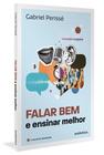 Livro - Falar bem e ensinar melhor (Coleção O valor do professor, Vol. 5)