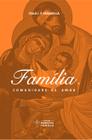 Livro - Família, comunidade de amor