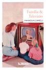 Livro - Família e televisão