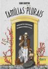 Livro - Famílias plurais: uniões mistas e mestiçagens na comarca de sabará (1720-1800)