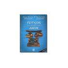 Livro - Feitiços Para Prender O Seu Amor