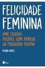 Livro Felicidade Feminina - EDITORA LEADER