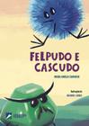 Livro - Felpudo e cascudo