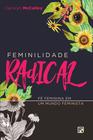 Livro - Feminilidade radical