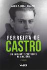 Livro - Ferreira de Castro: Um imigrante português na Amazônia