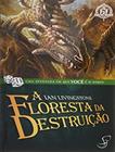 Livro - Ff 08 - A Floresta Da Destruicao - 2ª Ed.