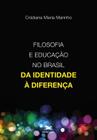 Livro - Filosofia e educação no Brasil - Da identidade à diferença
