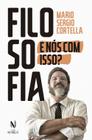 Livro - Filosofia: e nós com isso?