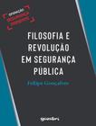 Livro - Filosofia E Revolucao Em Seguranca Publica