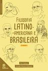 Livro - Filosofia Latino-Americana e Brasileira