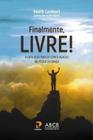 Livro Finalmente, Livre!