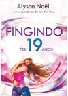 Livro - FINGINDO TER 19 ANOS