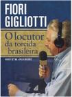 Livro - Fiori Gigliotti - O locutor da torcida brasileira