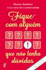 Livro - Fique com alguém que não tenha dúvidas