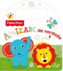 Livro - Fisher-Price - Amizade de verdade