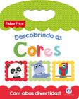 Livro - Fisher-Price - Descobrindo as cores