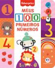 Livro - Fisher-price - Meus 100 primeiros números