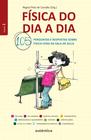 Livro - Física do dia a dia 1 - 105 perguntas e respostas sobre Física fora da sala de aula