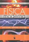 Livro - Física moderna para iniciados, interessados e aficionados - Volume único