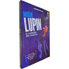 Livro Físico Arséne Lupin: O Ladrão de Casaca Maurice Leblanc O Livro Que Inspirou a Série