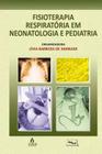 Livro - Fisioterapia respiratória em neonatologia e pediatria