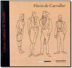 Livro - Flávio de Carvalho - Coleção Cadernos de Desenho