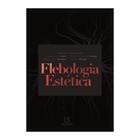 Livro - Flebologia Estética - Erzinger - Rúbio