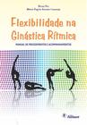 Livro - FLEXIBILIDADE NA GINÁSTICA RÍTMICA