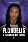 Livro Flordelis a Pastora do Diabo Ullisses Campbell