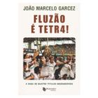 Livro Fluzão É Tetra! Documentário Fluminense Football Club - Maquinária