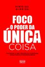Livro - Foco: O poder da única coisa