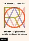 Livro Forma A Geometria Oculta em Todas as Coisas Jordan Ellenberg