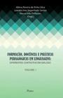 Livro - Formacao, Docencia E Praticas Pedagogicas Em Linguagens - Diferentes Contextos Em Dialogo - Vol.1 - Pon - Pontes Editores