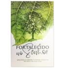 Livro Fortalecido No Senhor - Bill Johnson - Editora Chara