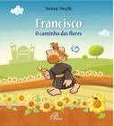 Livro - Francisco - O caminho das flores