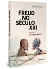 Livro - Freud no século XXI: Volume 1
