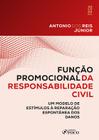 Livro - FUNÇÃO PROMOCIONAL DA RESPONSABILIDADE CIVIL - 1ª ED - 2022