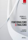 Livro - FUNCIONALISMO E FINALISMO - FILOSOFIA E ESTRUTURA - 1ª ED - 2021