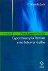 Livro - Fundamentos da Espectroscopia Raman e no Infravermelho - 2ª edição