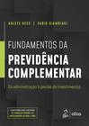 Livro - Fundamentos da Previdência Complementar - Da Administração à Gestão de Investimentos