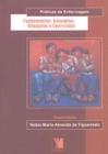 Livro: Fundamentos e Práticas da Enfermagem Autor: Nébia Maria Almeida De Figueiredo (Novo, Lacrado)