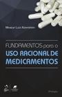 Livro - Fundamentos para o uso Racional de Medicamentos
