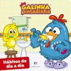 Livro - Galinha Pintadinha - Hábitos do dia a dia